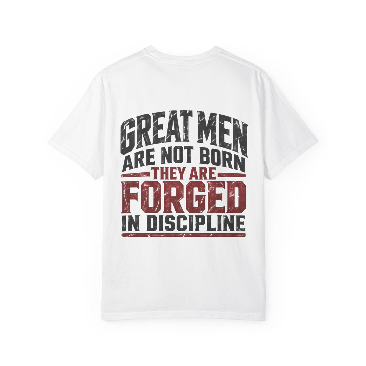 Great Men Are Forged in Discipline T-Shirt | Men’s Vintage Graphic Tee