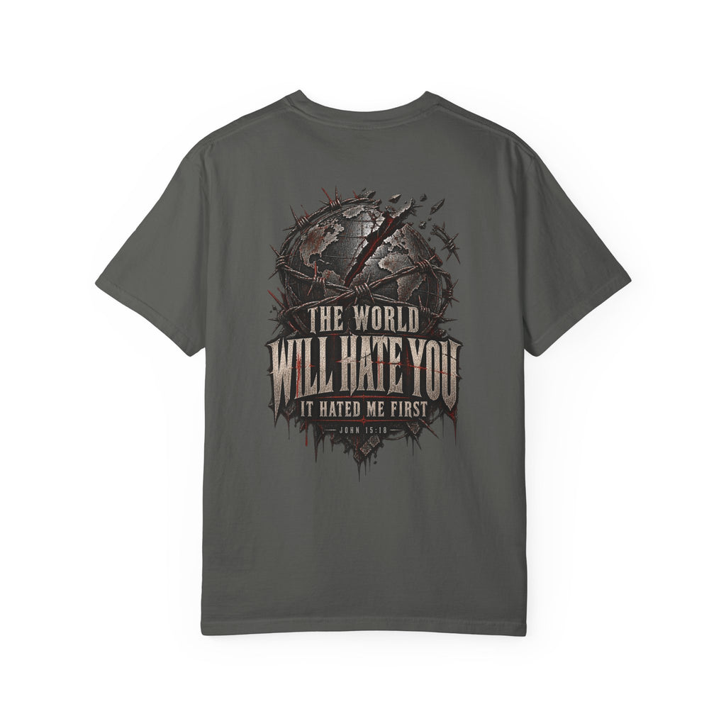 The World Will Hate You T-Shirt – John 15:18 Christian Streetwear
