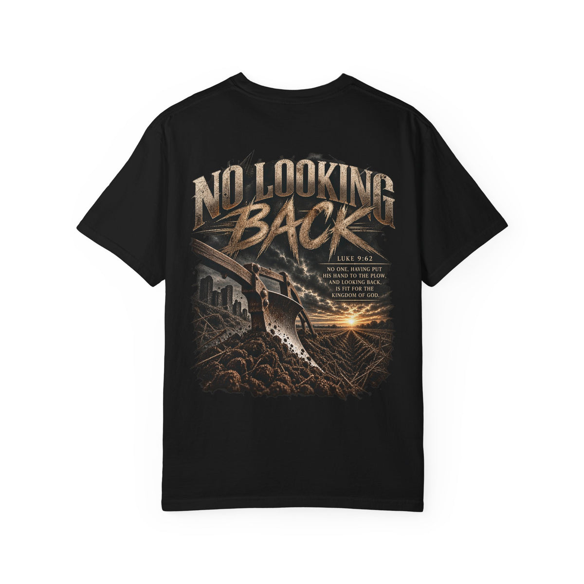 No Looking Back Christian T-Shirt | Luke 9:62 | Rugged Faith Description